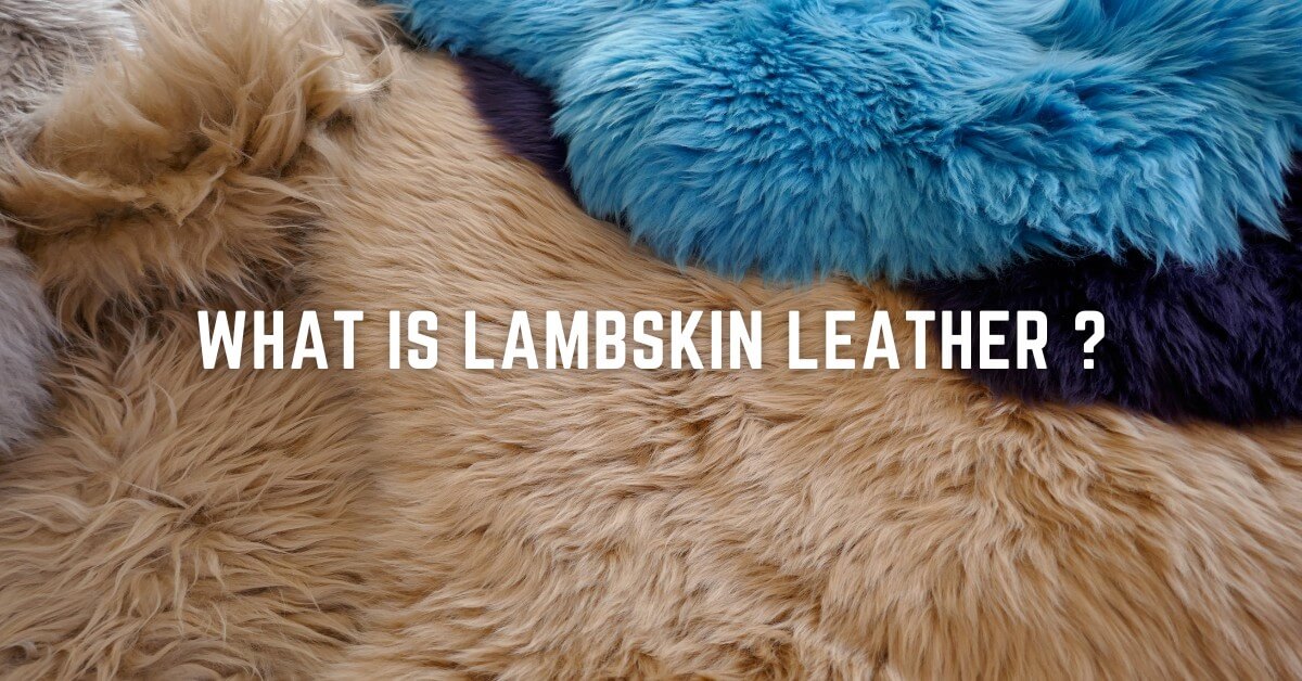 What is Lambskin Leather
